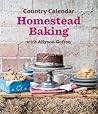 Country Calendar Homestead Baking with Allyson Gofton by Allyson Gofton