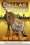 Day of the Tiger (Carlos McCrary #5) Day of the Tiger (Carlos McCrary #5)