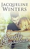 Secretly Scandalous (Willow Creek, #2)