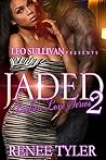 Jaded 2: Broken Love Series