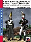 Uniforms of Russian army during the Napoleonic war Vol. 8 - The grenadiers (translated & illustrated)