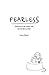 Fearless: Standing firm when the going gets tough