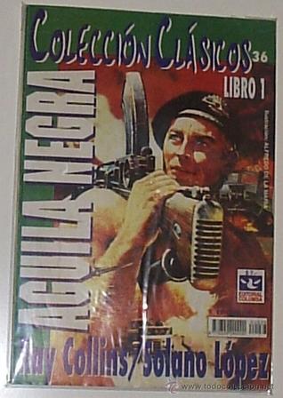 Águila Negra, Libro 1 (Colección Clásicos 36; Águila Negra, #1)