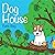 Dog House
