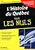 Histoire du Québec pour les nuls by Éric Bédard