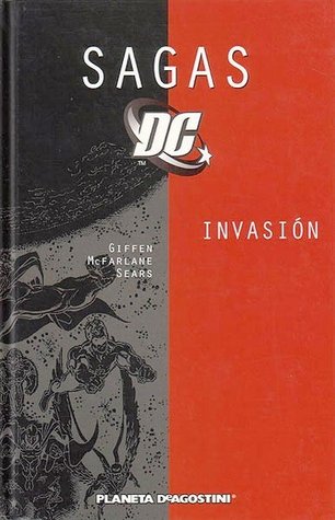Sagas DC: Invasión (Sagas DC, #4)