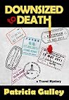 Downsized to Death: a Travel Agent Mystery Downsized to Death: a Travel Agent Mystery