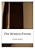 The Broken Frame