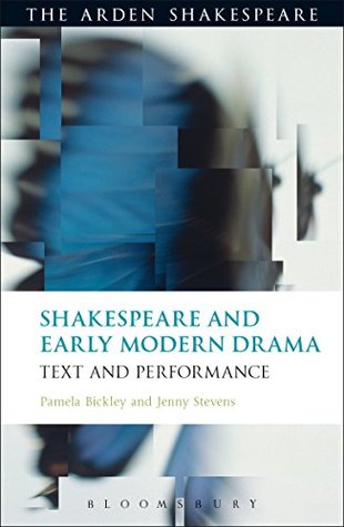 Shakespeare and Early Modern Drama: Text and Performance (Arden Shakespeare)