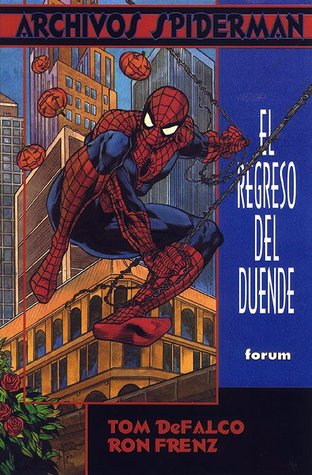 Archivos Spiderman vol. 1: El regreso de El Duende (Archivos Spiderman, #1)