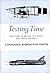 Testing Time: The Story of British Test Pilots and Their Aircraft