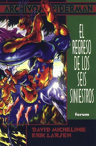 Archivos Spiderman vol. 2: El regreso de los Seis Siniestros (Archivos Spiderman, #2)
