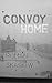 Convoy Home (Iraq War Stories Book 1)