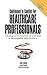 Confidence In Conflict For Healthcare Professionals: Creating an environment of care that is incompatible with violence