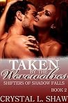 Taken by the Werewolves by Crystal L. Shaw