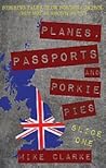 Planes, Passports and Porkie Pies: Slice One