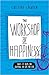 The Workshop of Happiness: ...