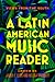 A Latin American Music Reader: Views from the South