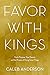 Favor with Kings: God's Pur...