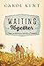 Waiting Together: Hope and ...