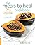 The Meals to Heal Cookbook by Susan Bratton