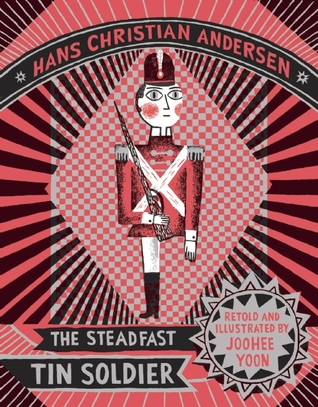 The Steadfast Tin Soldier (Hardcover)