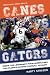 Canes vs. Gators: Inside th...
