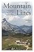Mountain Lines: A Journey t...