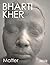 BHARTI KHER: Matter