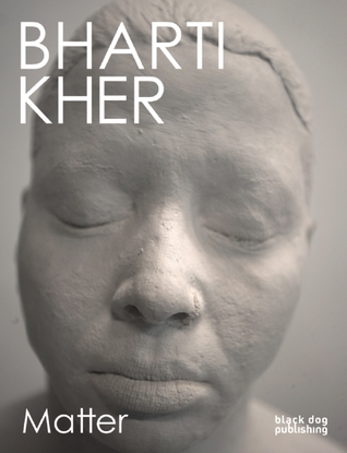 BHARTI KHER: Matter