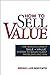 How to Sell Value: The Revolutionary SALE + VALUE ® System to Solve Client Problems and Win