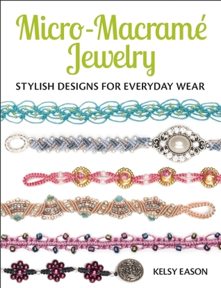 Micro-Macrame Jewelry: Stylish Designs for Everyday Wear (Paperback)