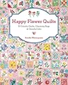 Happy Flower Quilts by Atsuko Matsuyama