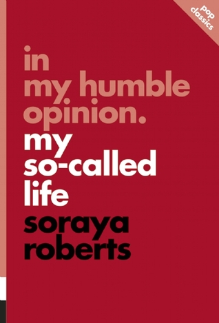 In My Humble Opinion: My So-Called Life (6) (Pop Classics)