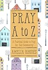 Pray A to Z by Amelia Rhodes
