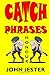 Catch Phrases