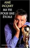 Ma vie pour une étoile Ma vie pour une étoile