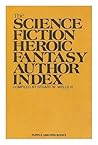 The Science Fiction And Heroic Fantasy Author Index The Science Fiction And Heroic Fantasy Author Index