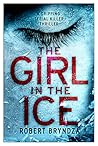 The Girl In The Ice by Robert Bryndza