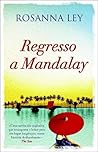 Regresso a Mandalay by Rosanna Ley