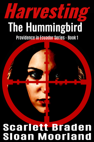 Harvesting the Hummingbird (Providence in Ecuador #1)