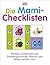 Die Mami-Checklisten: Perfe...