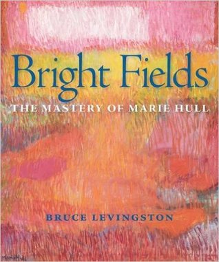 Bright Fields: The Mastery of Marie Hull (Hardcover)