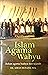 Islam Agama Wahyu: Bukan Ag...