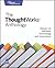 THOUGHTWORKS ANTHOLOGY THE ESSAYS ON SOFTWARE TECHNOLOGY & INNOVATION