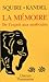 La mémoire: de l'esprit aux molécules