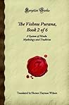The Vishnu Purana, Book 2 of 6: A System of Hindu Mythology and Tradition (Forgotten Books)