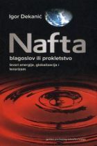 Nafta - blagoslov ili prokletstvo: izvori energije, globalizacija i terorizam