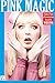Pink Magic: Fantasy Tales o...