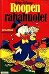 Roopen rahahuolet (Aku Ankan taskukirja, #33)